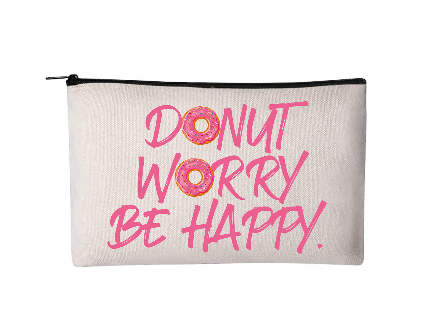 Donut Cosmetic Bag, Donut Worry Be Happy