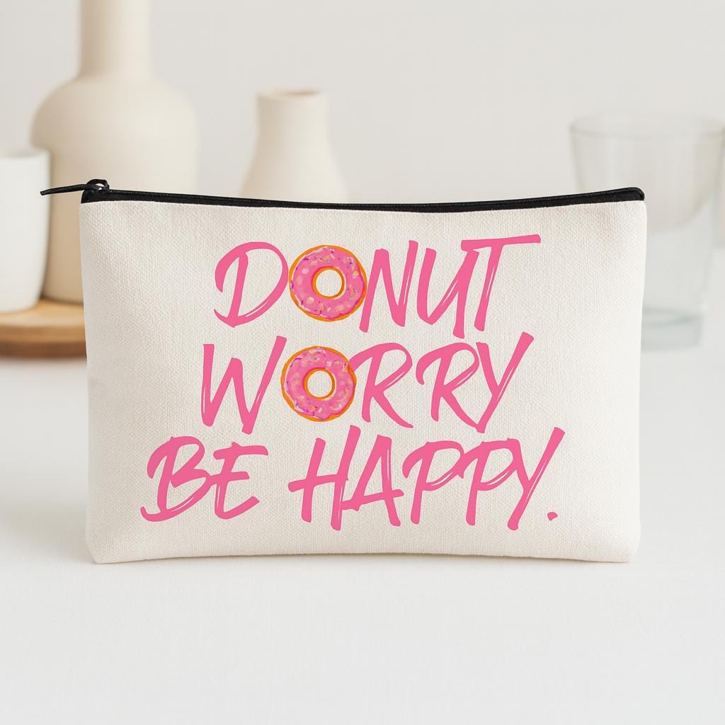 Donut Cosmetic Bag, Donut Worry Be Happy