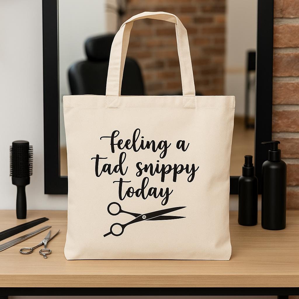 Hair Dresser Gift - Hair Stylist Tote Bag - Feeling a Tad Snippy Today
